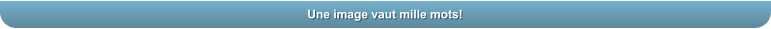 Une image vaut mille mots!